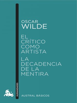 cover image of El crítico como artista / La decadencia de la mentira